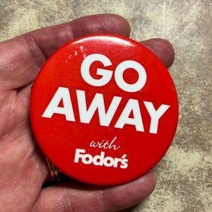 GO AWAY with Fodor’s red badge button pin